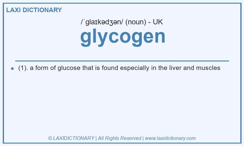 Definition glycogen in British English