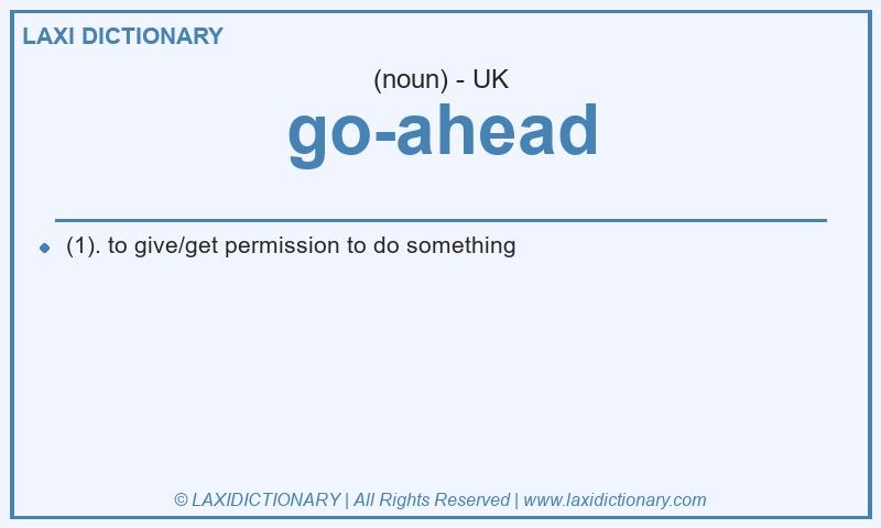 Definition go-ahead in British English