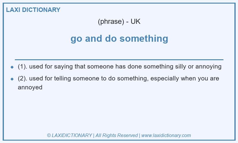 Definition go and do something in British English