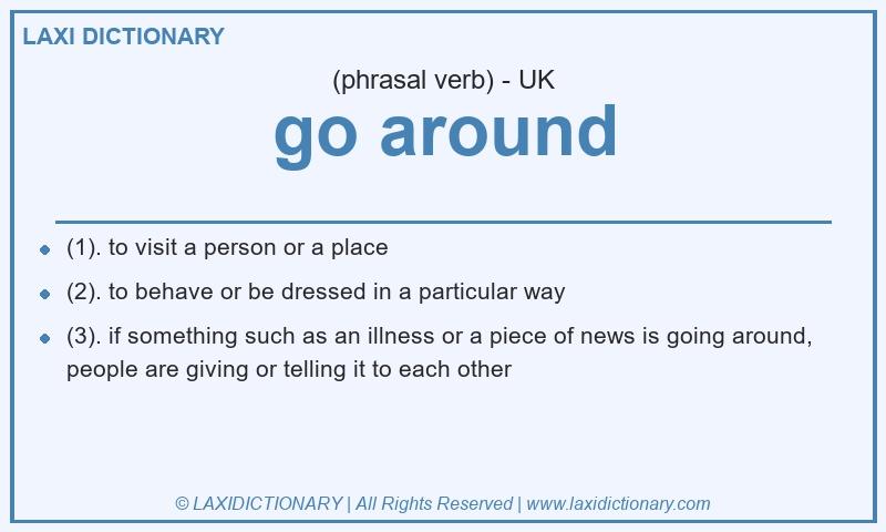Definition go around in British English