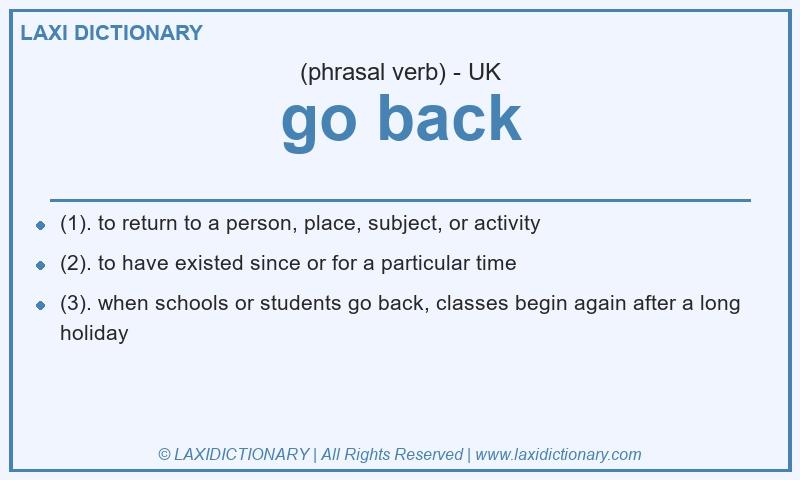 Definition go back in British English