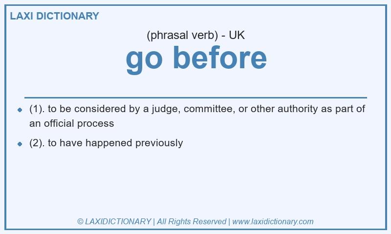 Definition go before in British English