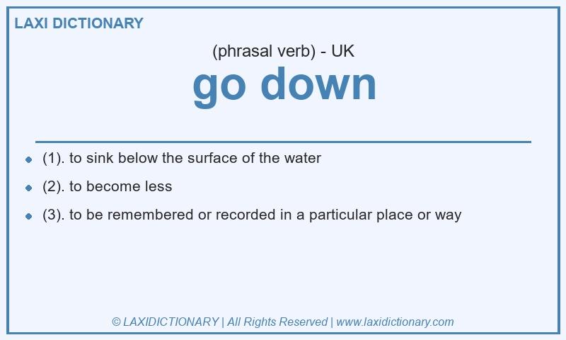 Definition go down in British English