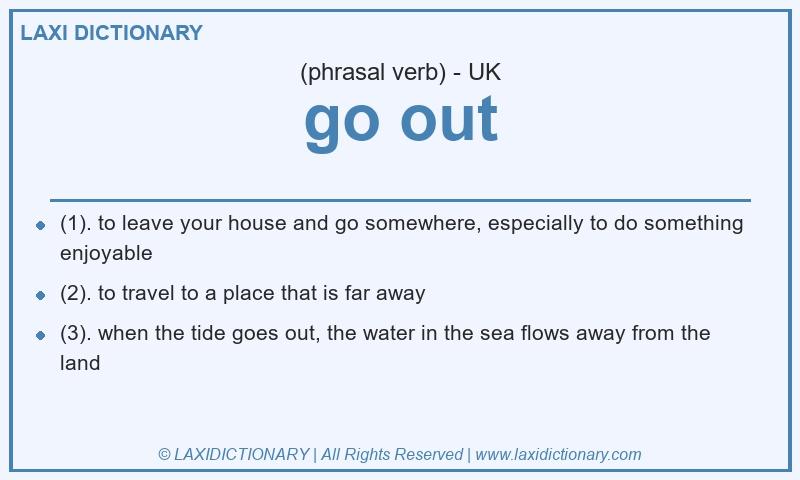 Definition go out in British English