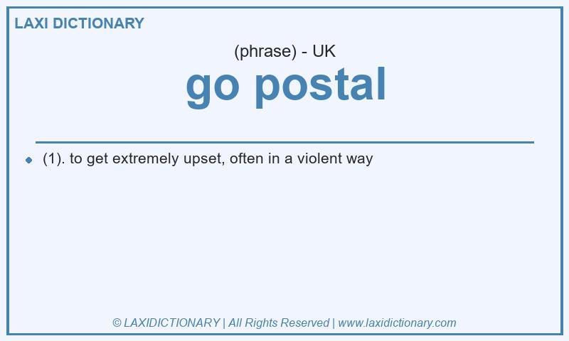 Definition go postal in British English