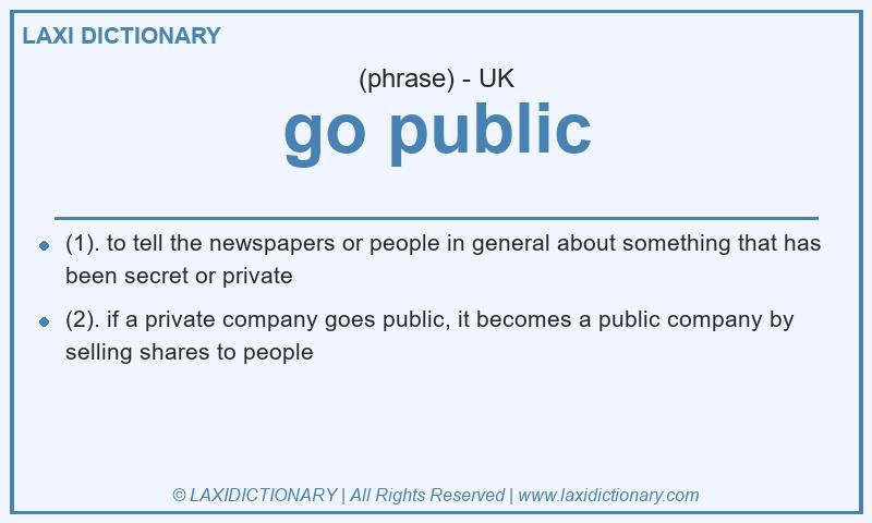Definition go public in British English