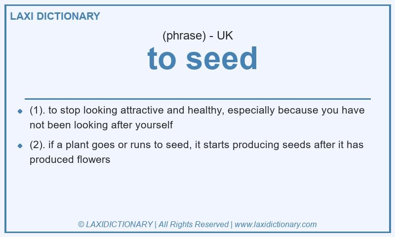Definition to seed in British English