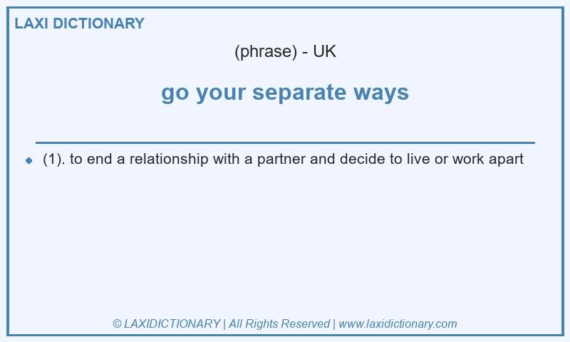 Definition go your separate ways in British English