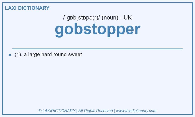 Definition gobstopper in British English