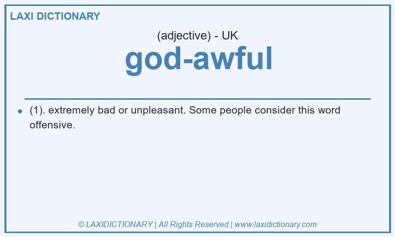 Definition god-awful in British English