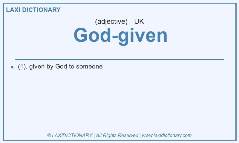 Definition God-given in British English