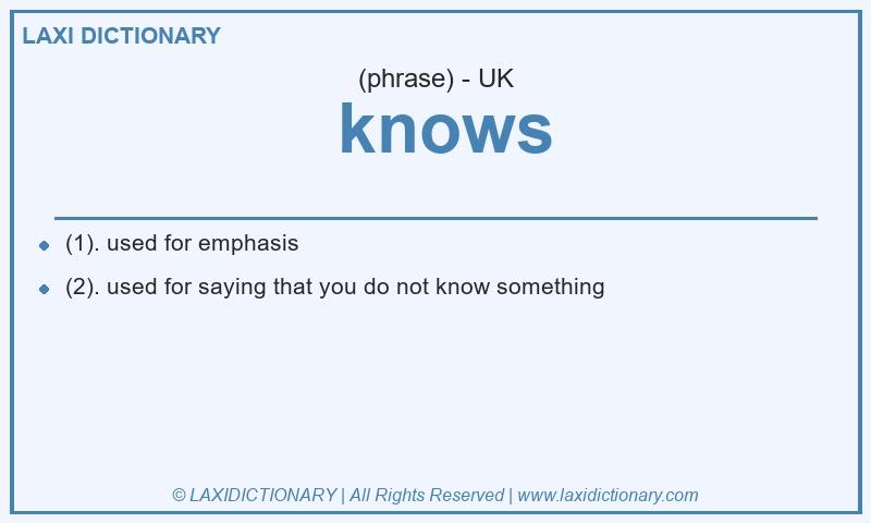 Definition  knows in British English