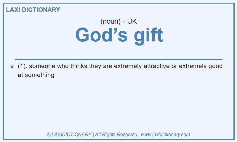 Definition God’s gift in British English