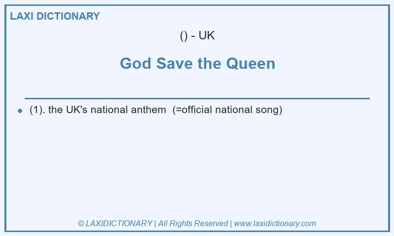 Definition God Save the Queen in British English