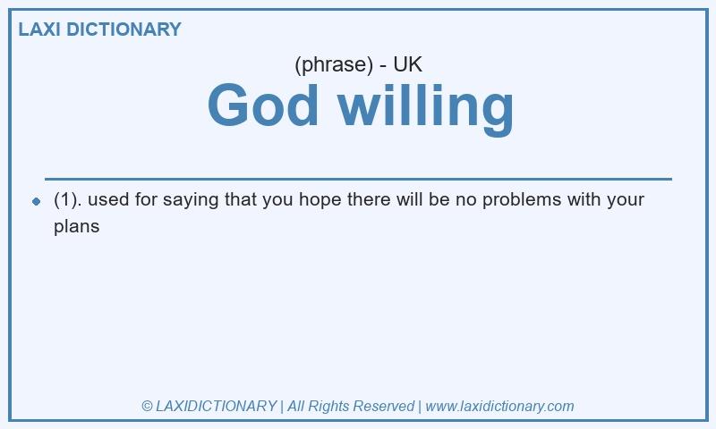 Definition God willing in British English
