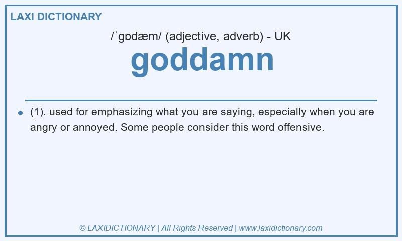 Definition goddamn in British English