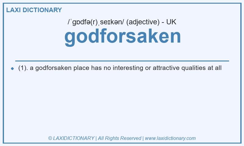 Definition godforsaken in British English