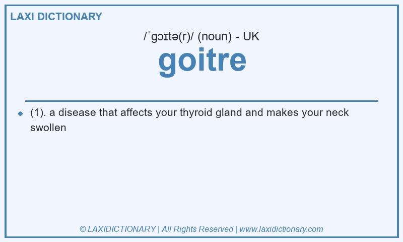 Definition goitre in British English