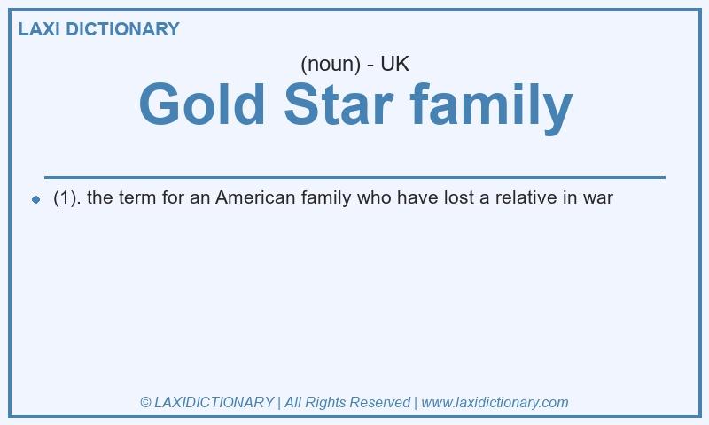 Definition Gold Star family in British English