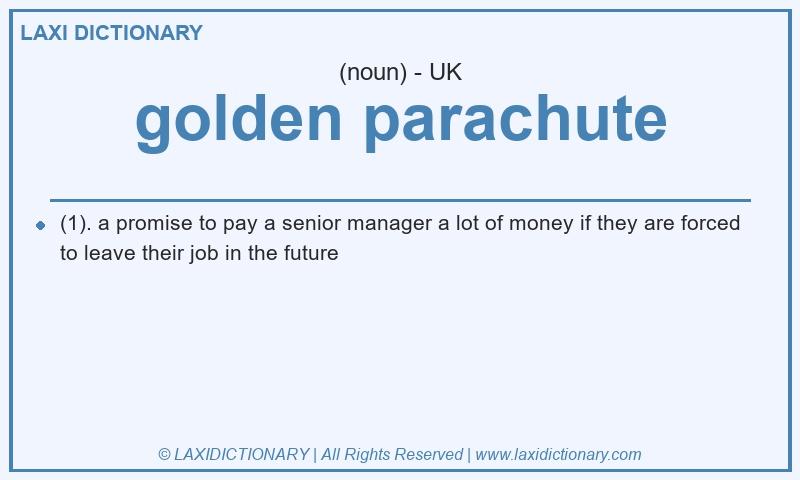 Definition golden parachute in British English