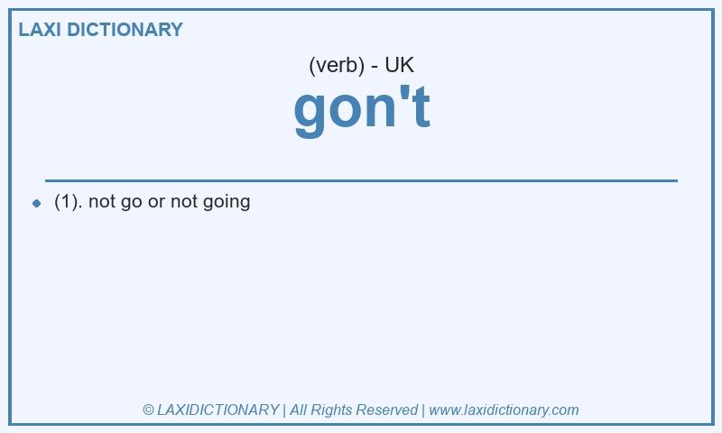 Definition gon't in British English