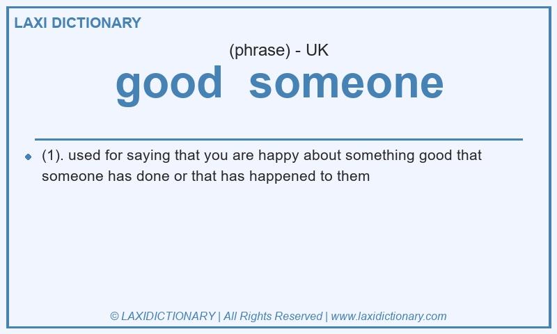 Definition good  someone in British English