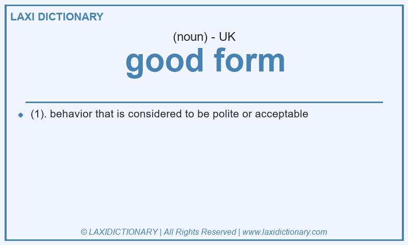 Definition good form in British English