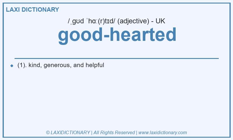 Definition good-hearted in British English