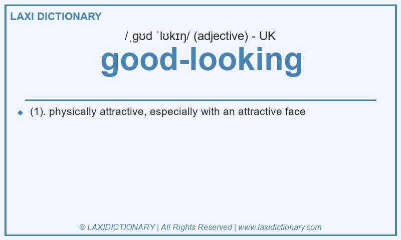 Definition good-looking in British English
