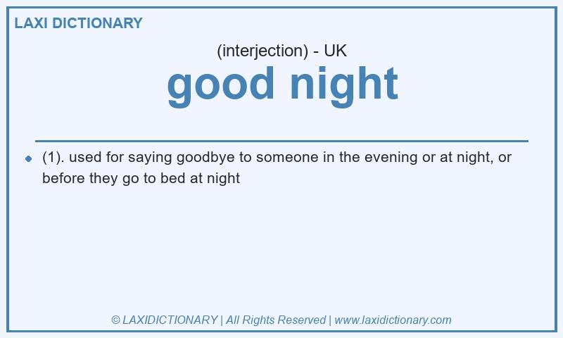 Definition good night in British English