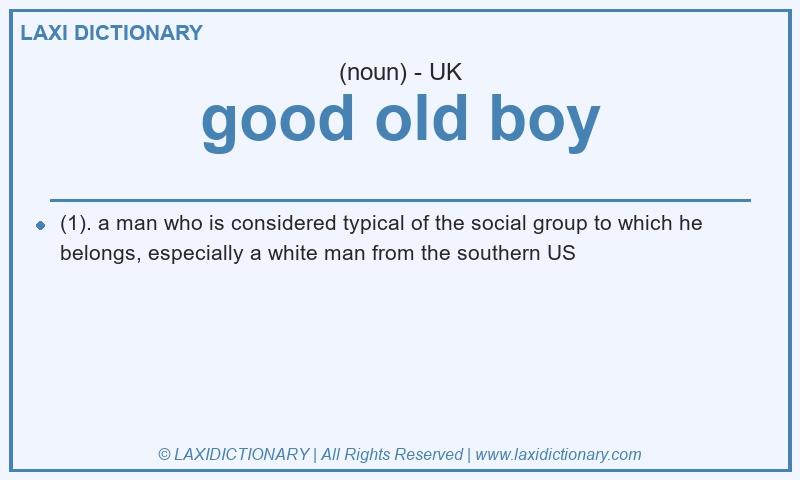 Definition good old boy in British English