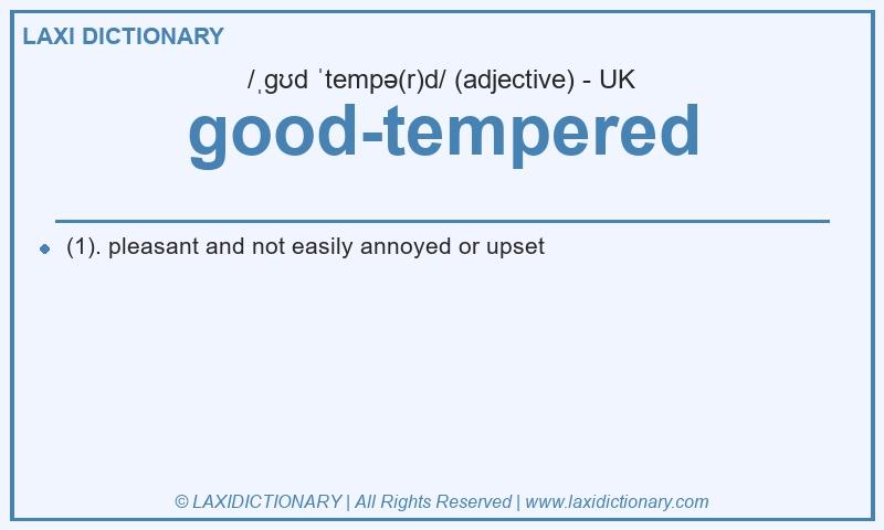 Definition good-tempered in British English