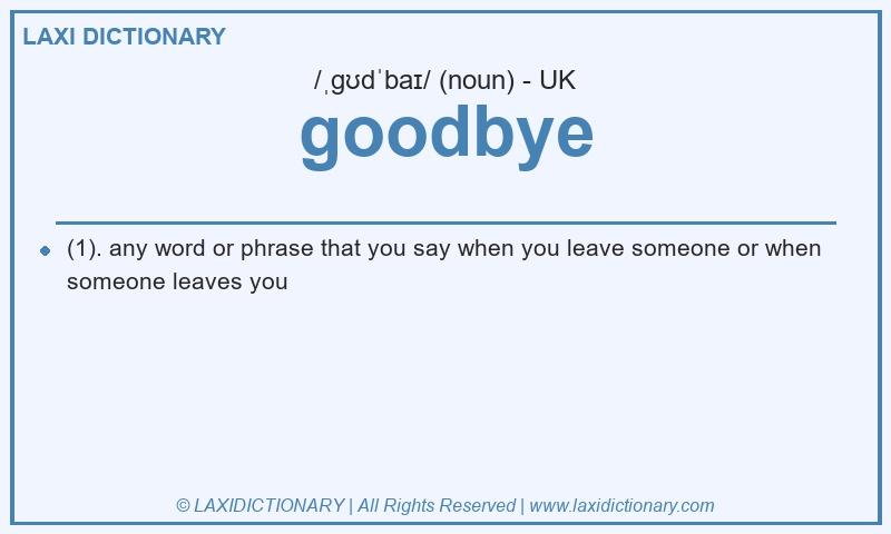 Definition goodbye in British English