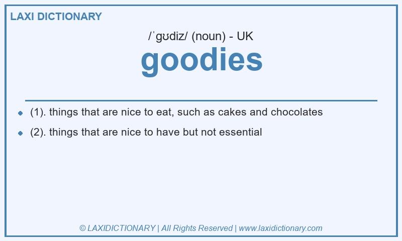 Definition goodies in British English