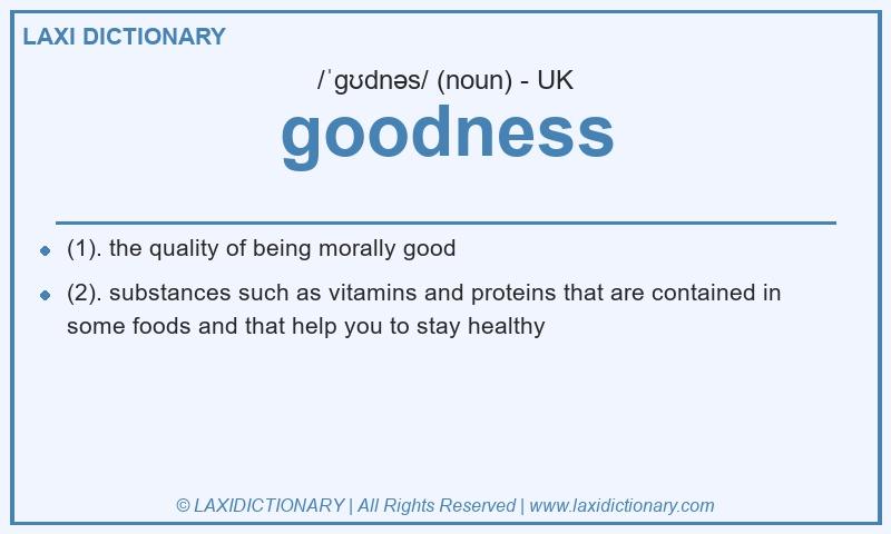 Definition goodness in British English