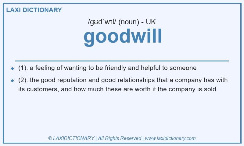 Definition goodwill in British English
