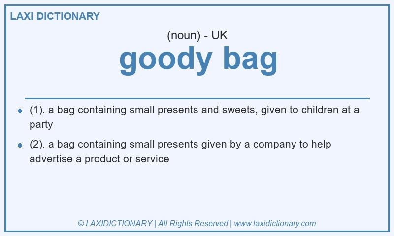 Definition goody bag in British English