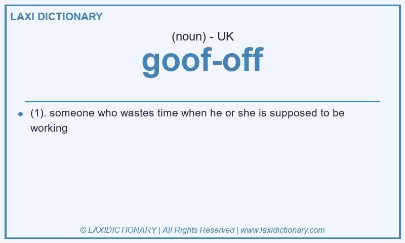 Definition goof-off in British English