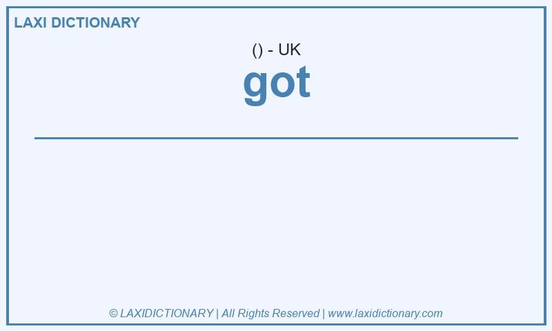 Definition got in British English