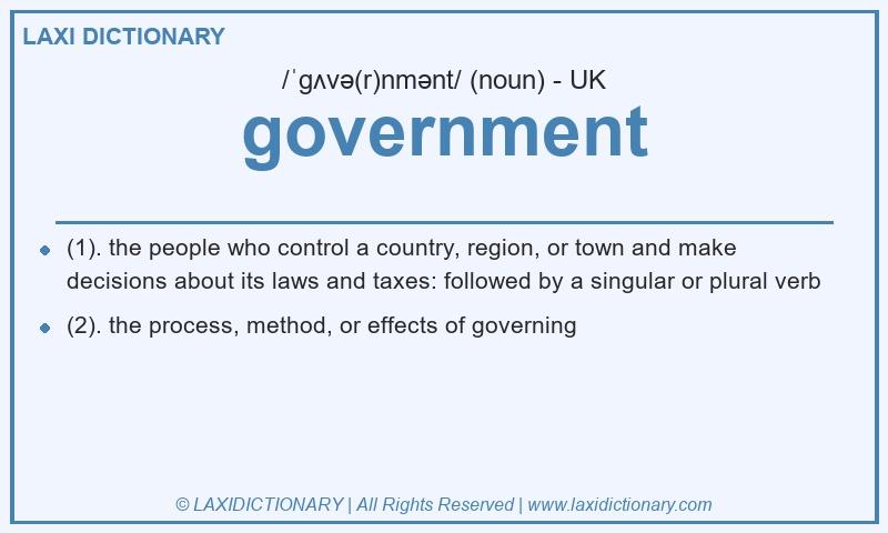 Definition government in British English
