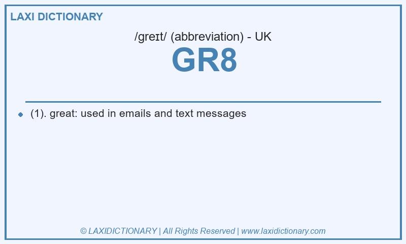 Definition GR8 in British English