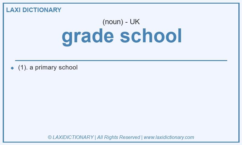 Definition grade school in British English