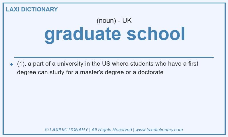 Definition graduate school in British English