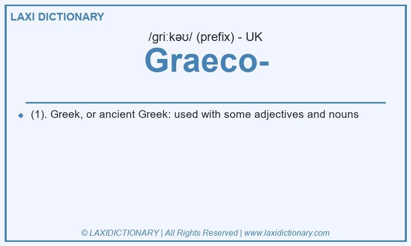 Definition Graeco- in British English