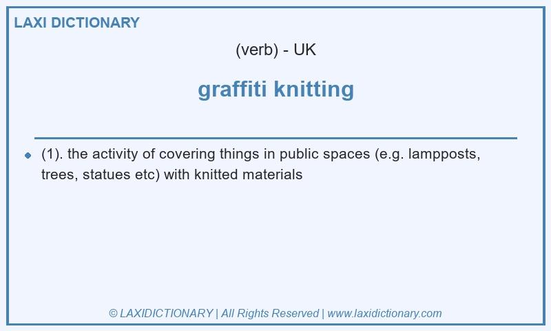 Definition graffiti knitting in British English