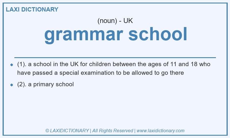 Definition grammar school in British English