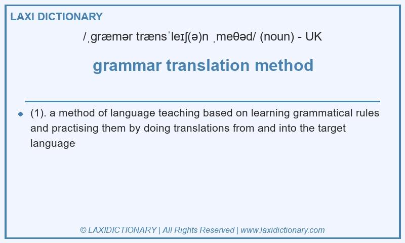 Definition grammar translation method in British English