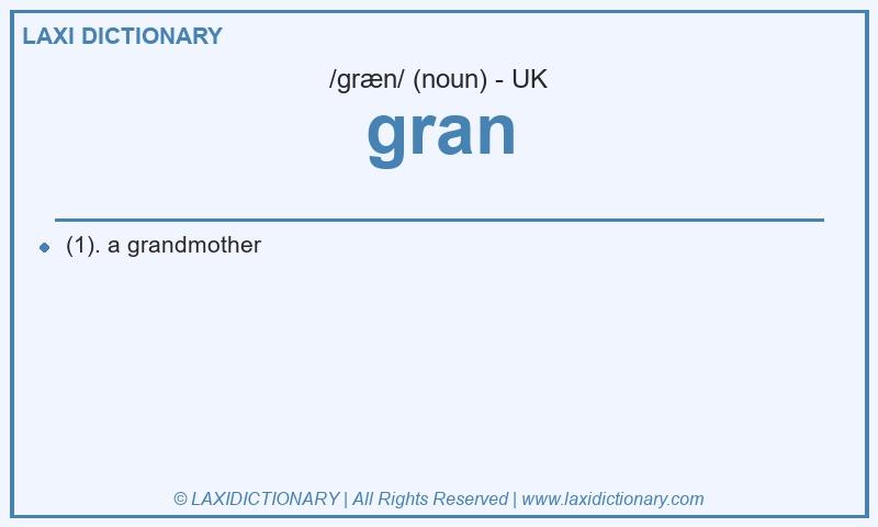 Definition gran in British English