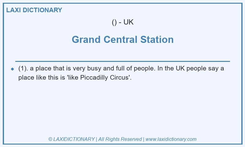 Definition Grand Central Station in British English