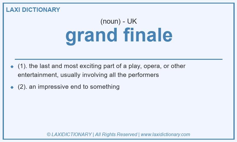 Definition grand finale in British English